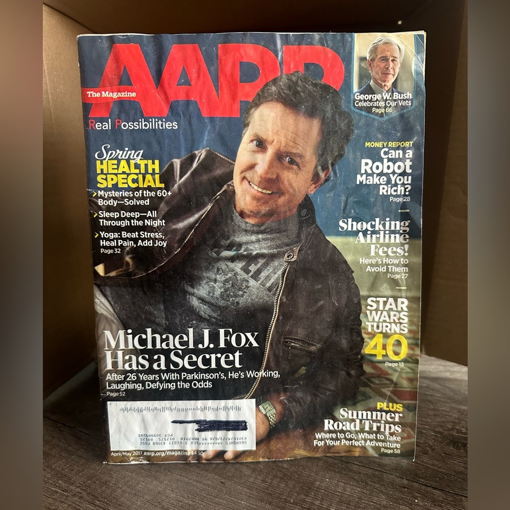 AARP Magazine April / May 2017
MICHAEL J FOX George W Bush